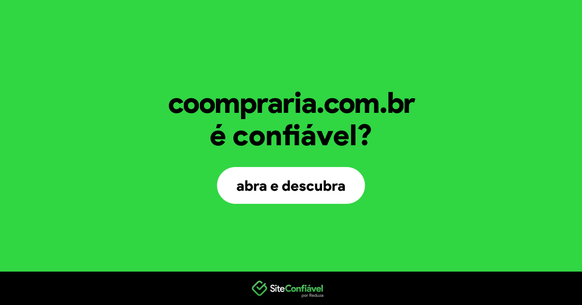 O site coompraria.com.br é confiável?