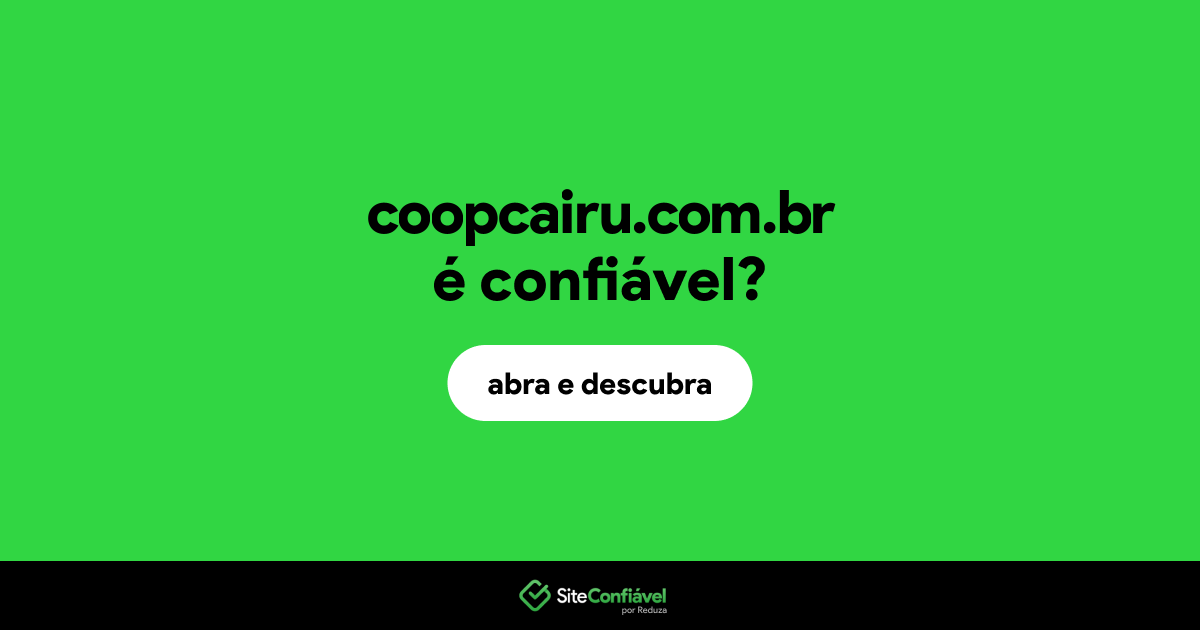 O site coopcairu.com.br é confiável?