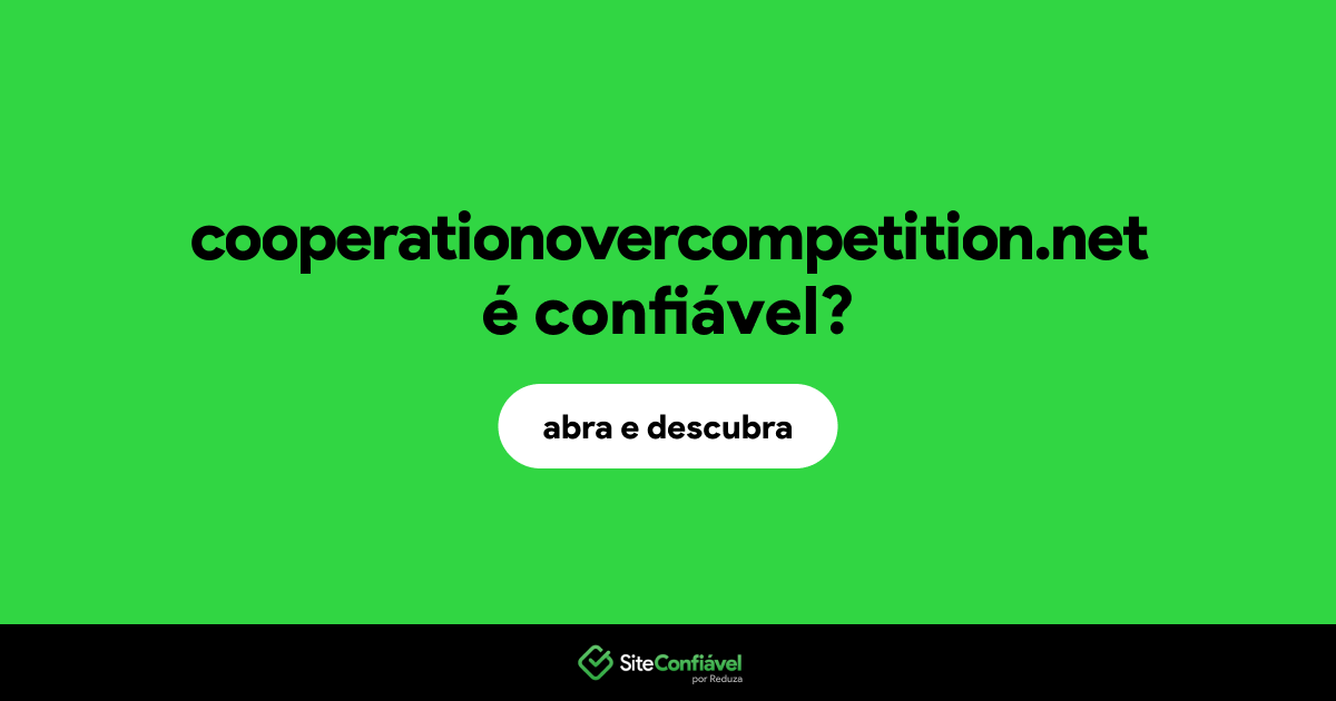 O site cooperationovercompetition.net é confiável?