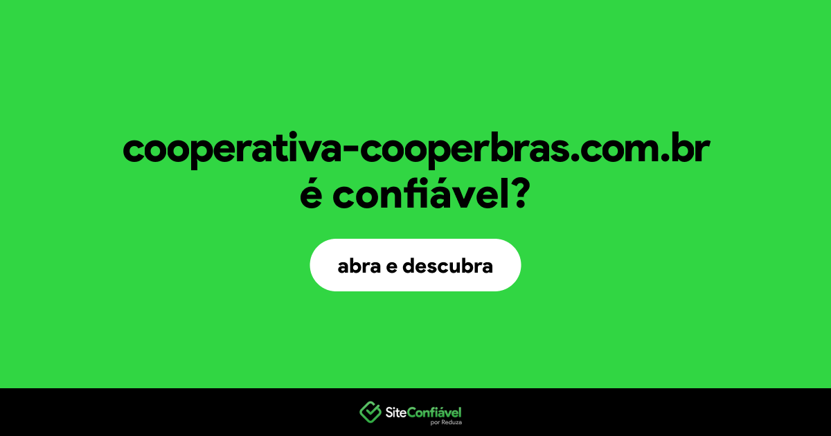 O site cooperativa-cooperbras.com.br é confiável?