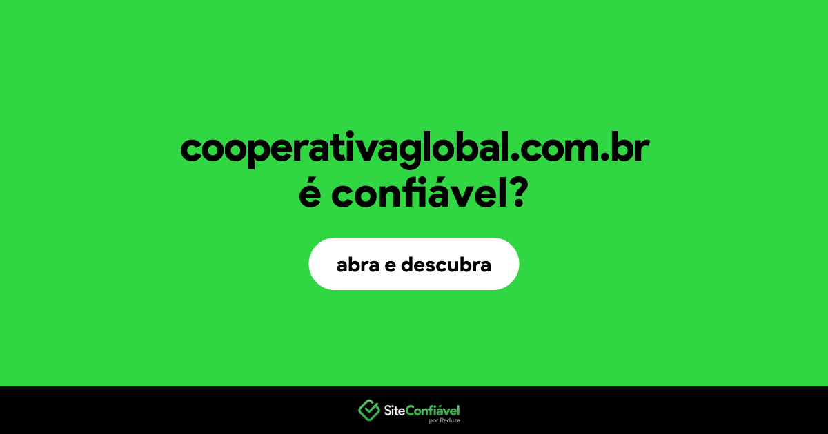 O site cooperativaglobal.com.br é confiável?