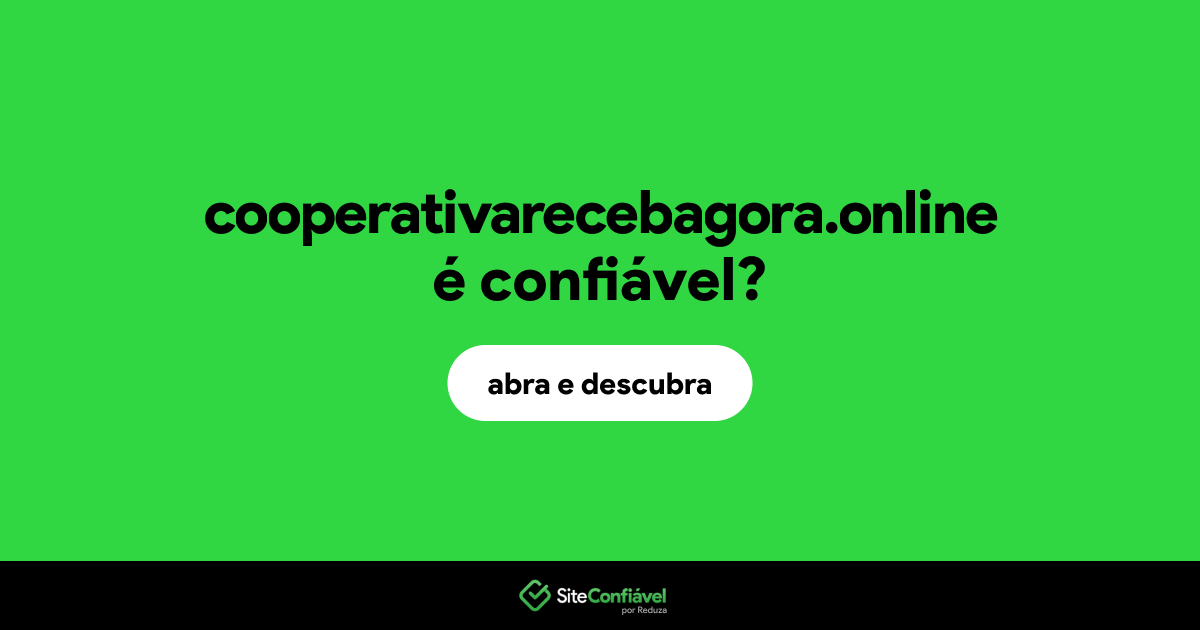 O site cooperativarecebagora.online é confiável?