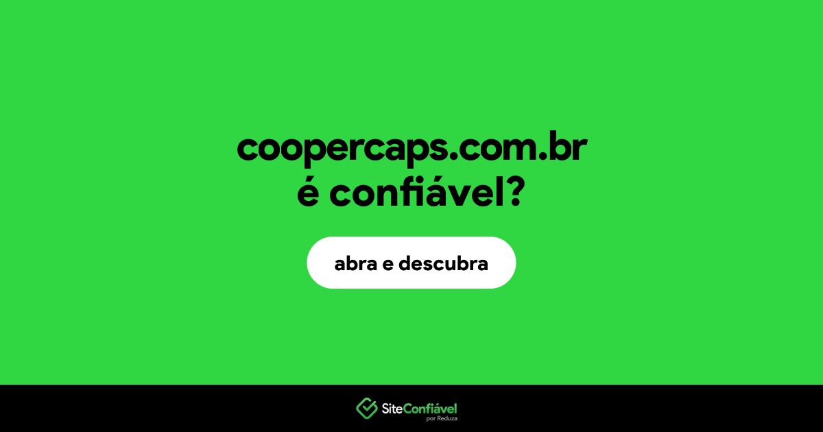 O site coopercaps.com.br é confiável?