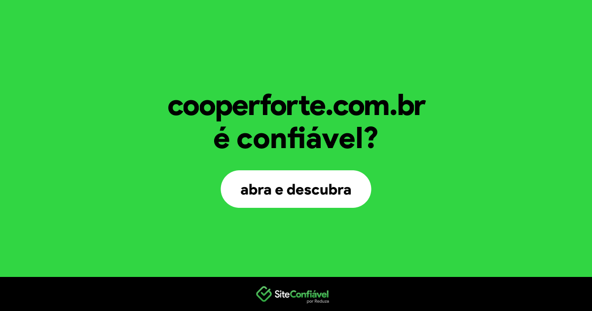 O site cooperforte.com.br é confiável?