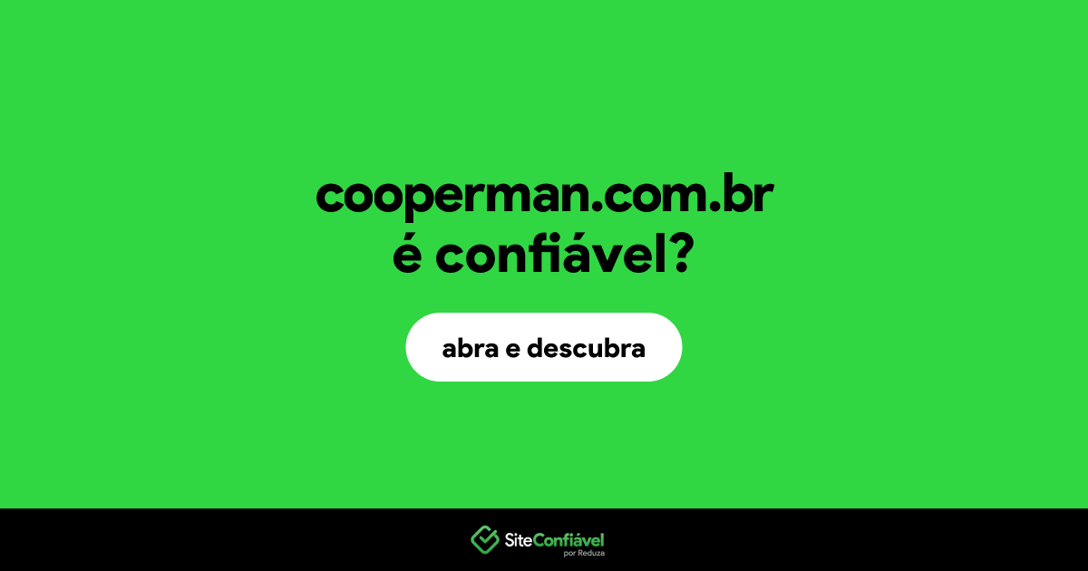 O site cooperman.com.br é confiável?
