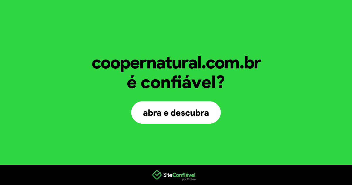O site coopernatural.com.br é confiável?