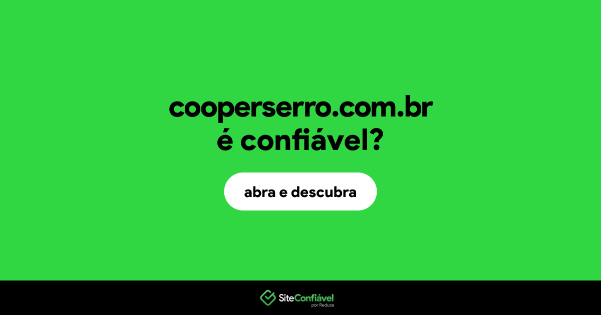 O site cooperserro.com.br é confiável?