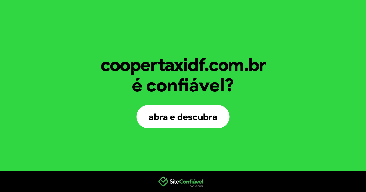 O site coopertaxidf.com.br é confiável?