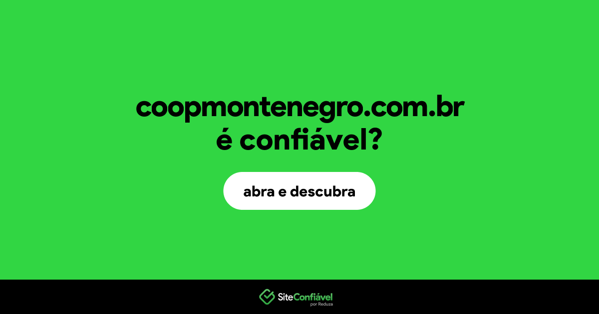 O site coopmontenegro.com.br é confiável?