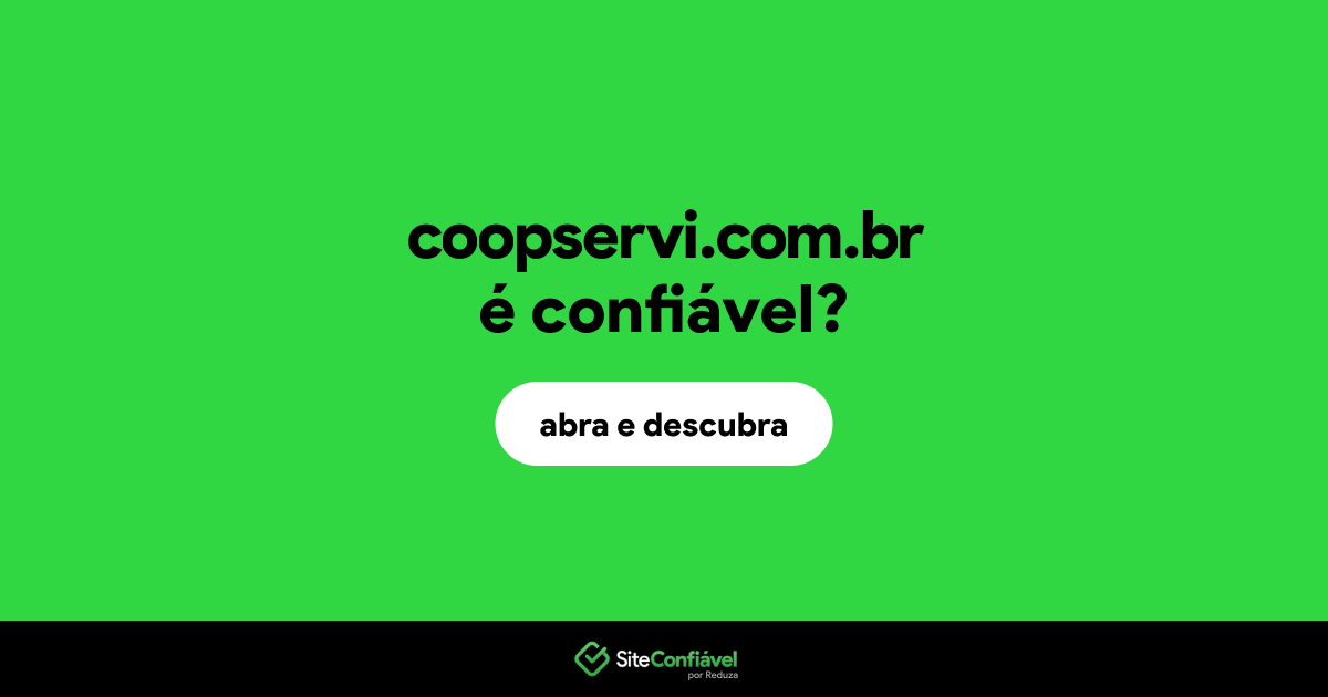 O site coopservi.com.br é confiável?