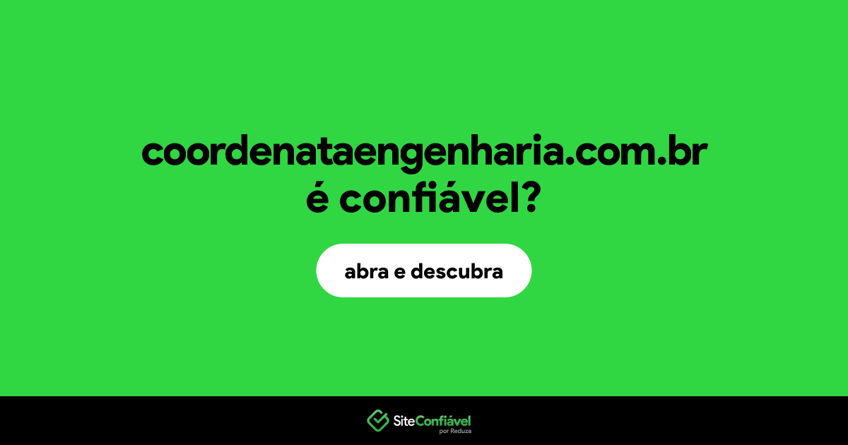 O site coordenataengenharia.com.br é confiável?