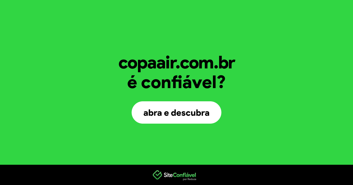 O site copaair.com.br é confiável?
