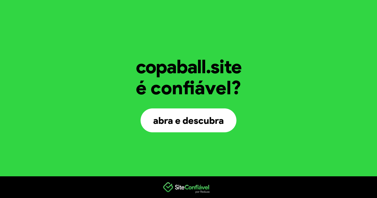 O site copaball.site é confiável?