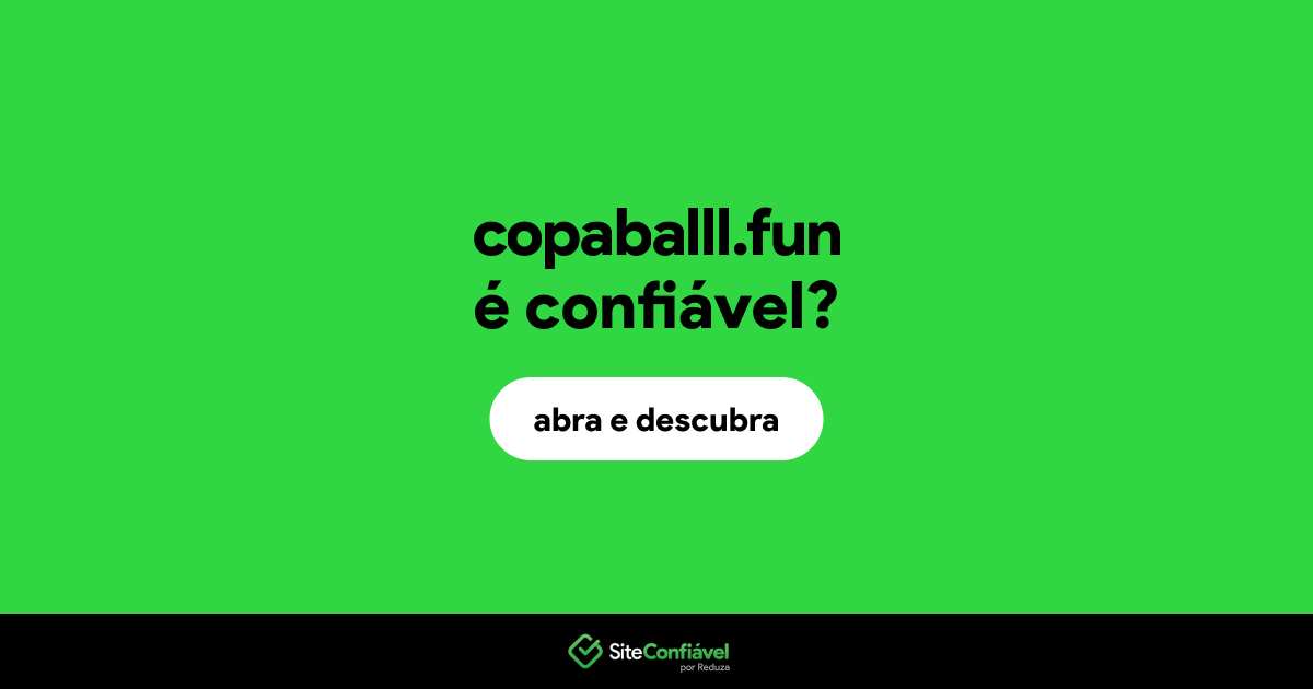 O site copaballl.fun é confiável?