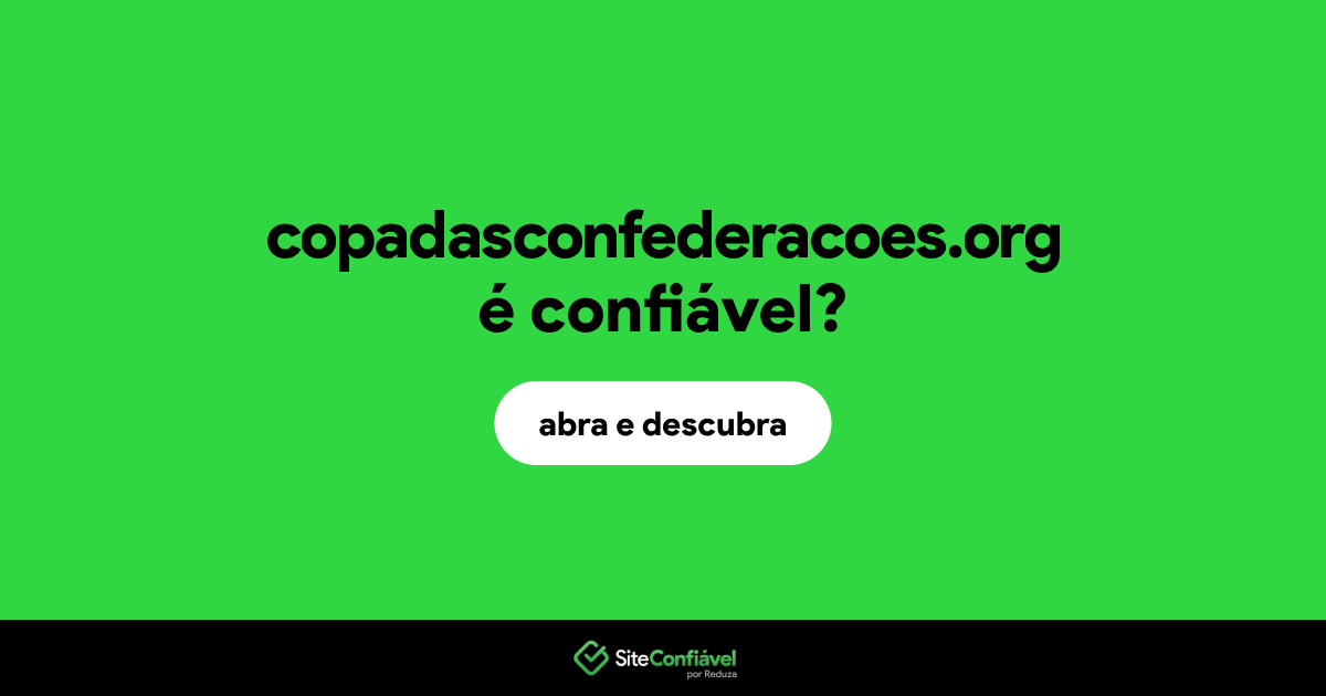 O site copadasconfederacoes.org é confiável?