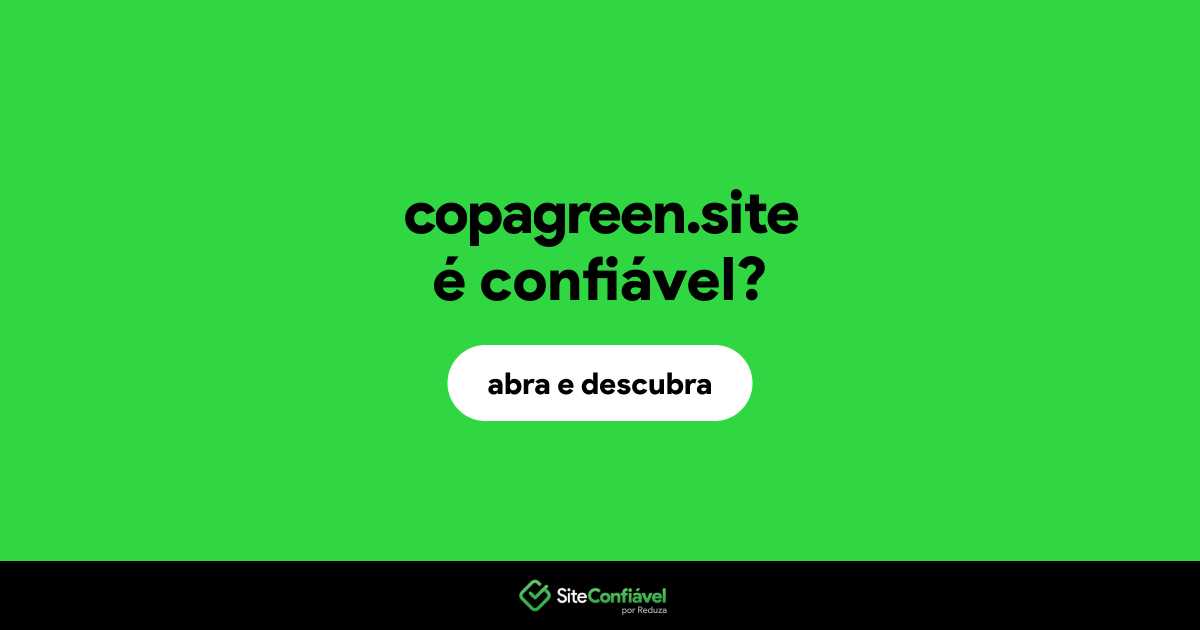 O site copagreen.site é confiável?