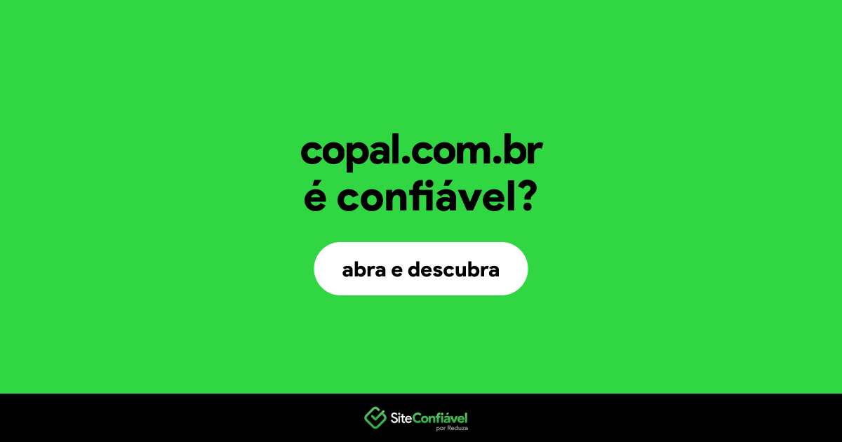 O site copal.com.br é confiável?