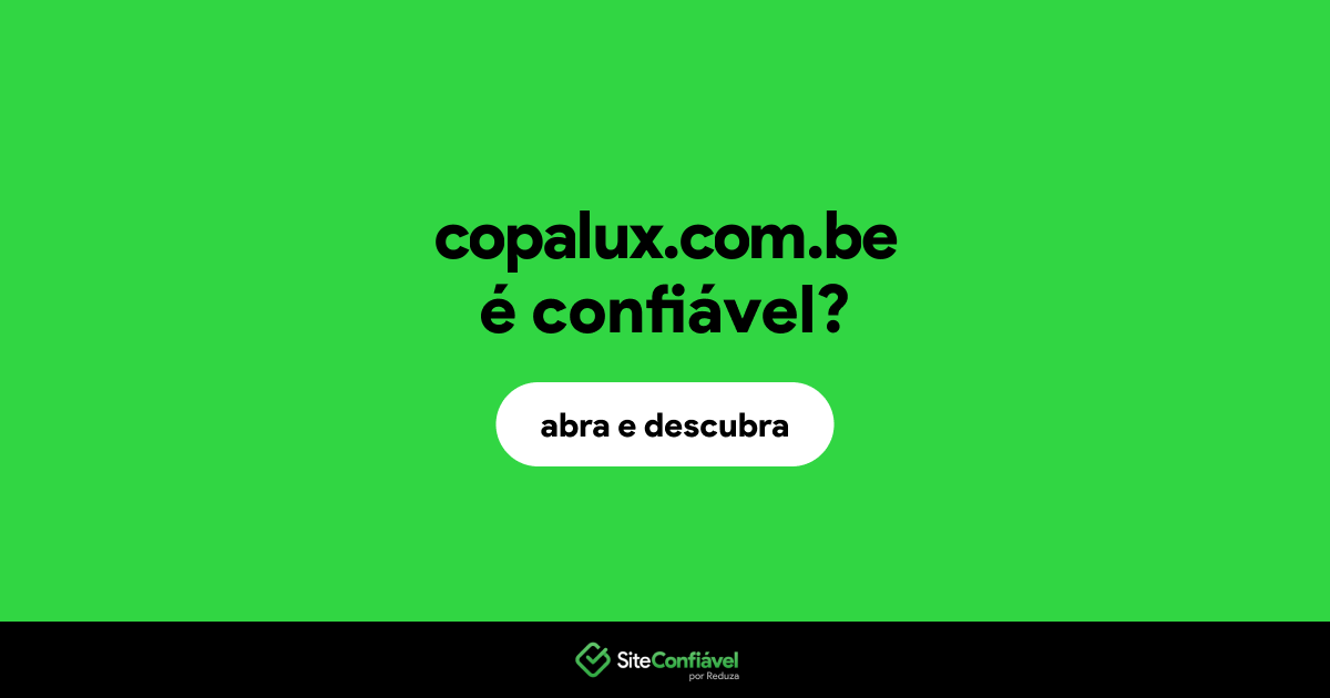 O site copalux.com.be é confiável?
