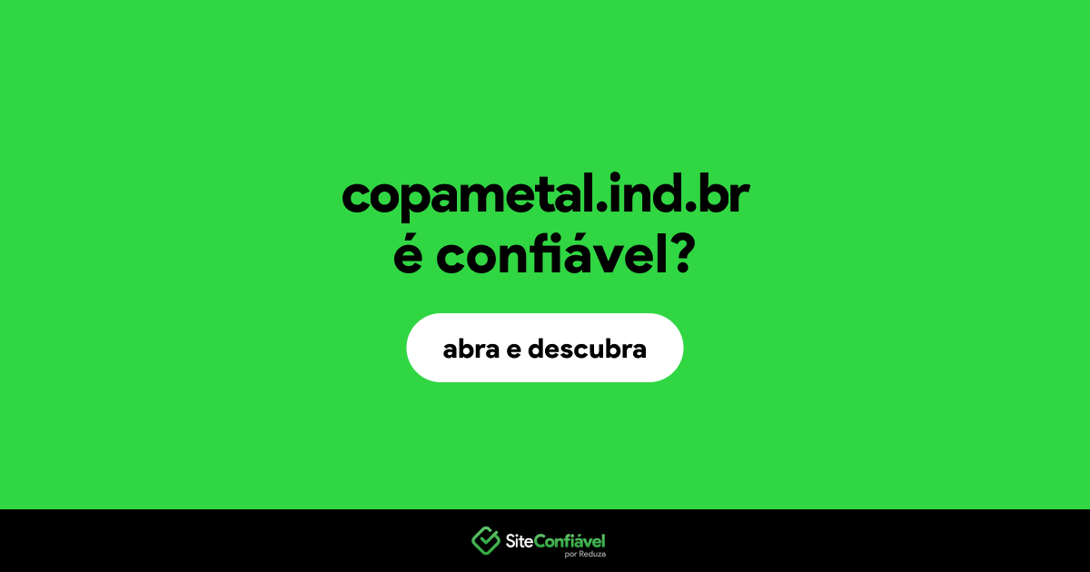 O site copametal.ind.br é confiável?
