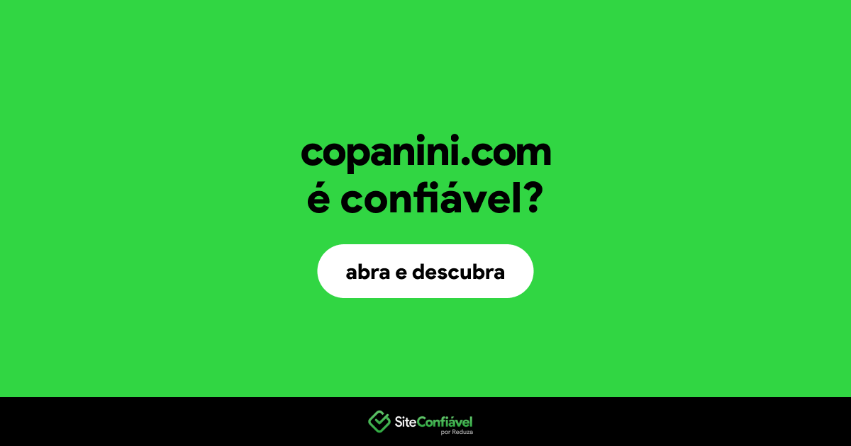 O site copanini.com é confiável?