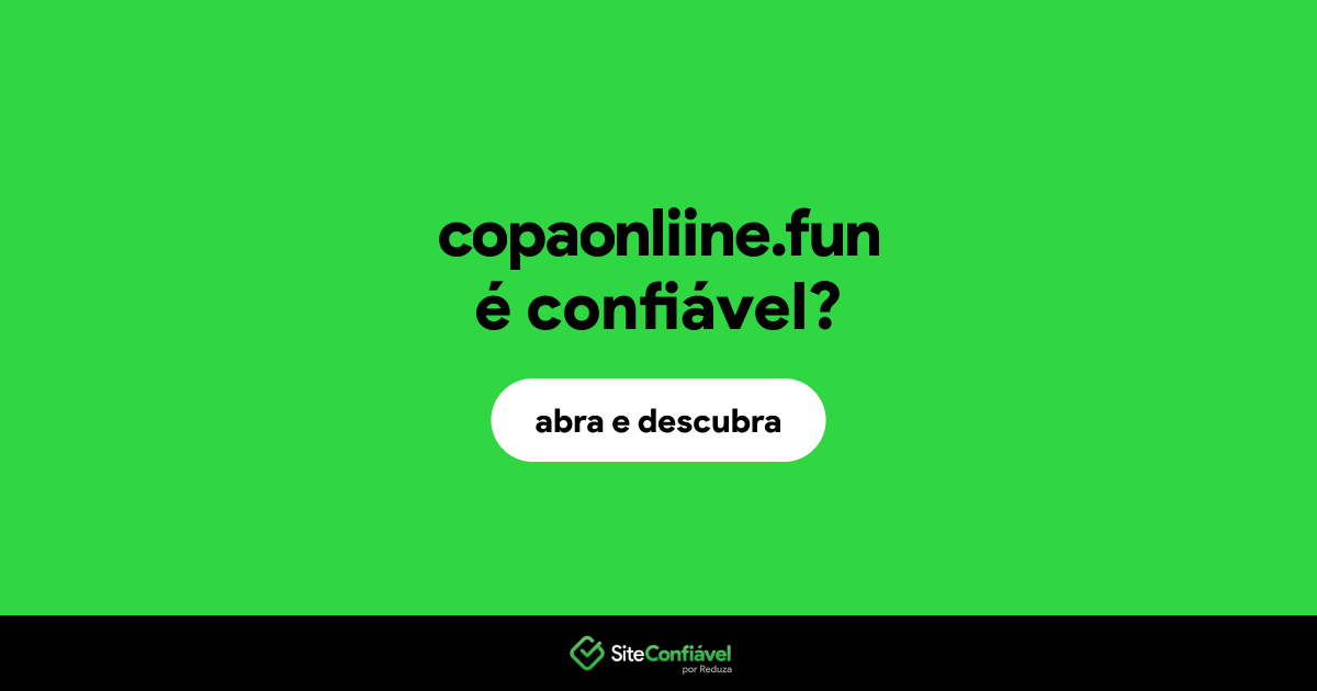 O site copaonliine.fun é confiável?