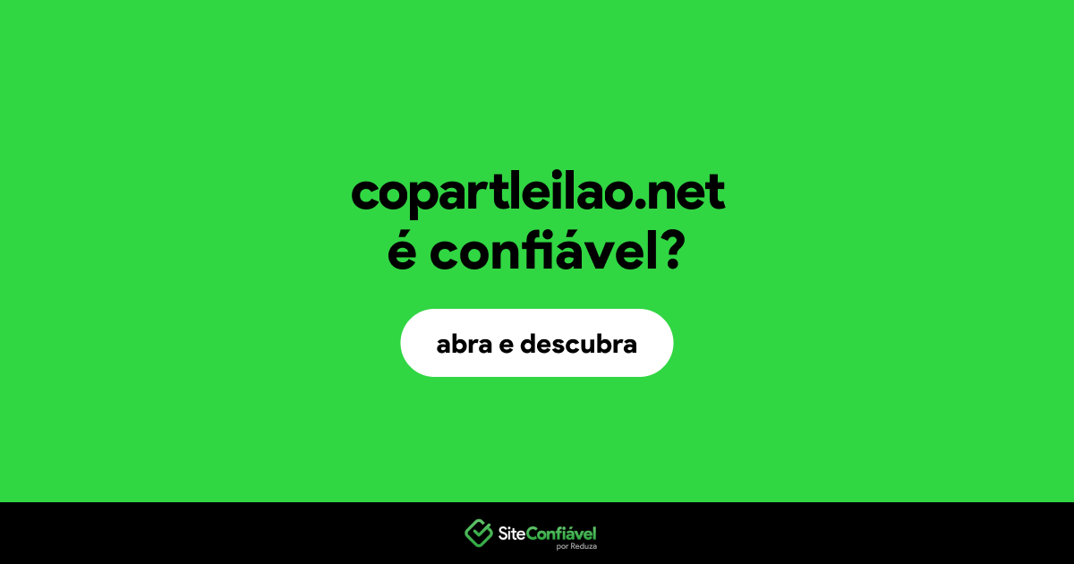 O site copartleilao.net é confiável?
