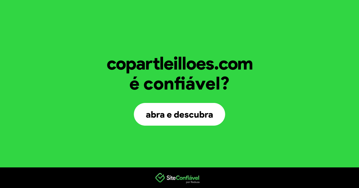 O site copartleilloes.com é confiável?