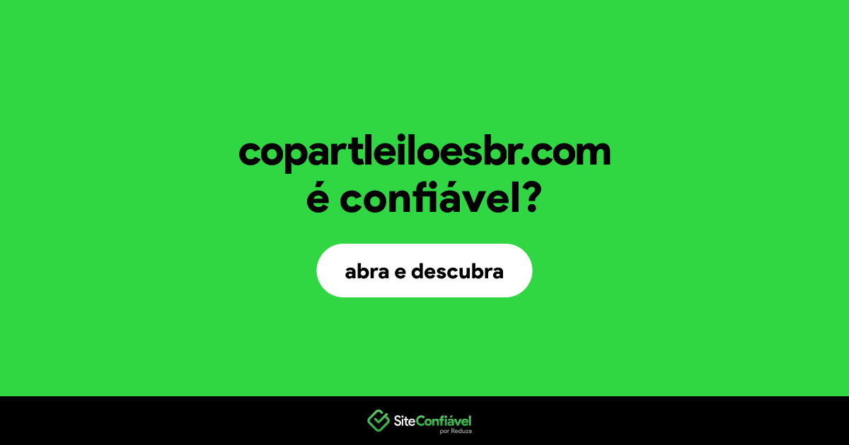 O site copartleiloesbr.com é confiável?