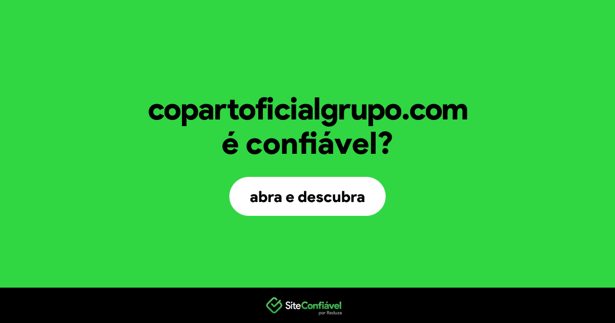 O site copartoficialgrupo.com é confiável?