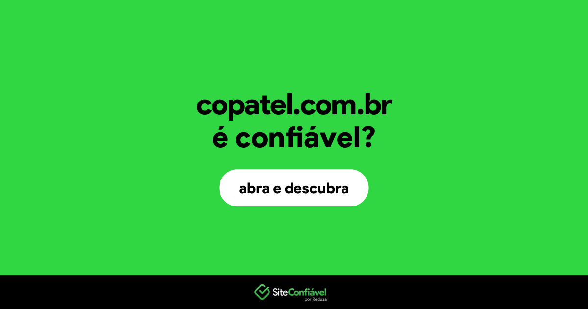 O site copatel.com.br é confiável?