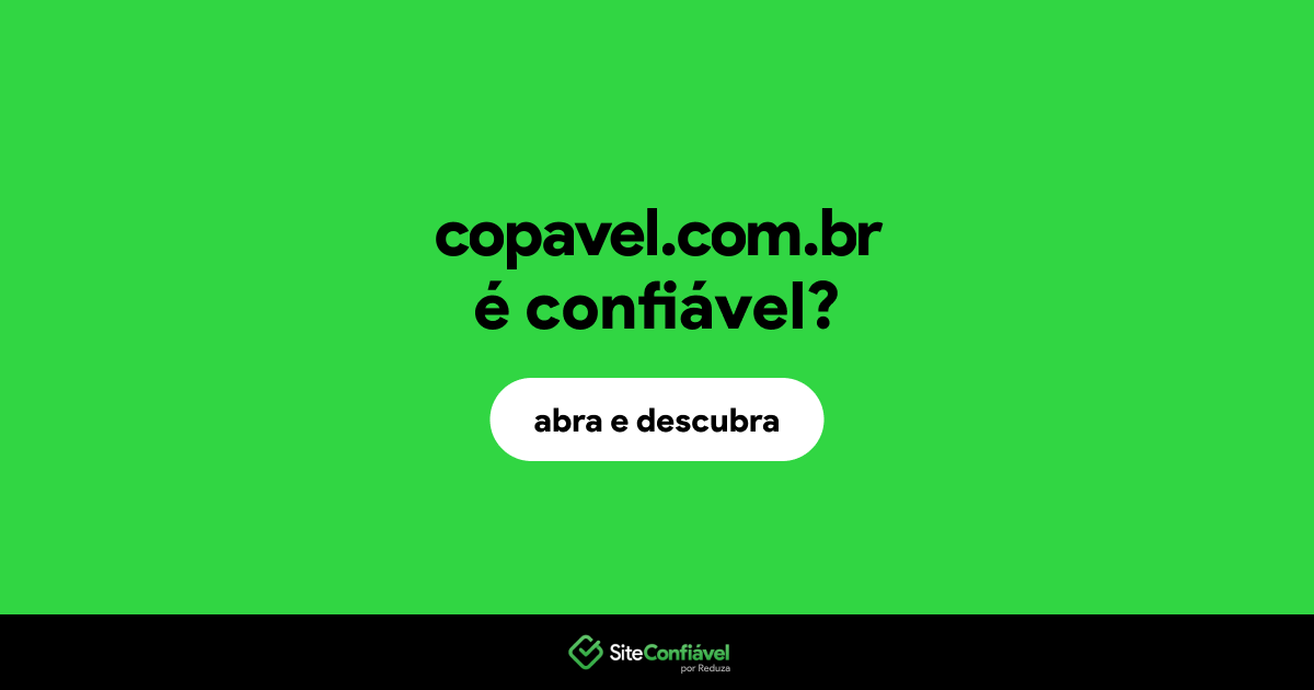 O site copavel.com.br é confiável?