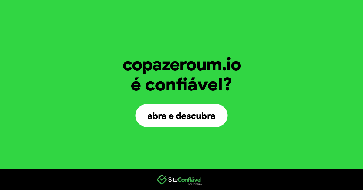 O site copazeroum.io é confiável?