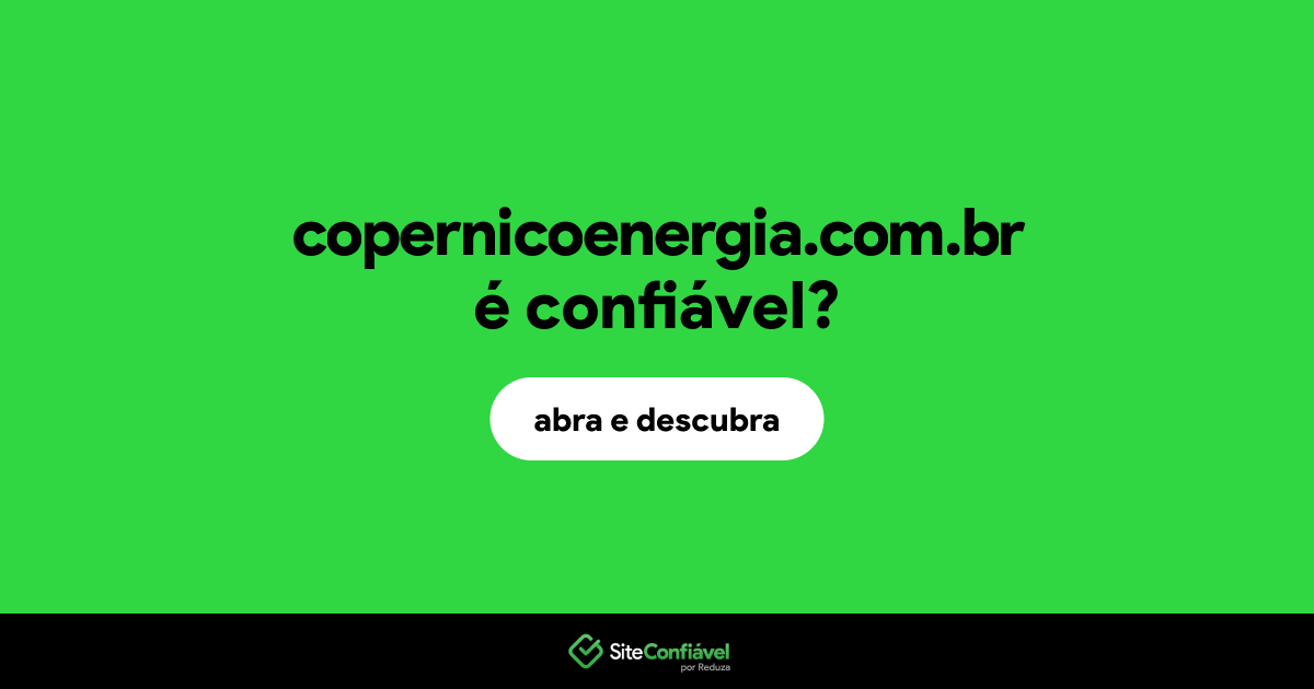 O site copernicoenergia.com.br é confiável?