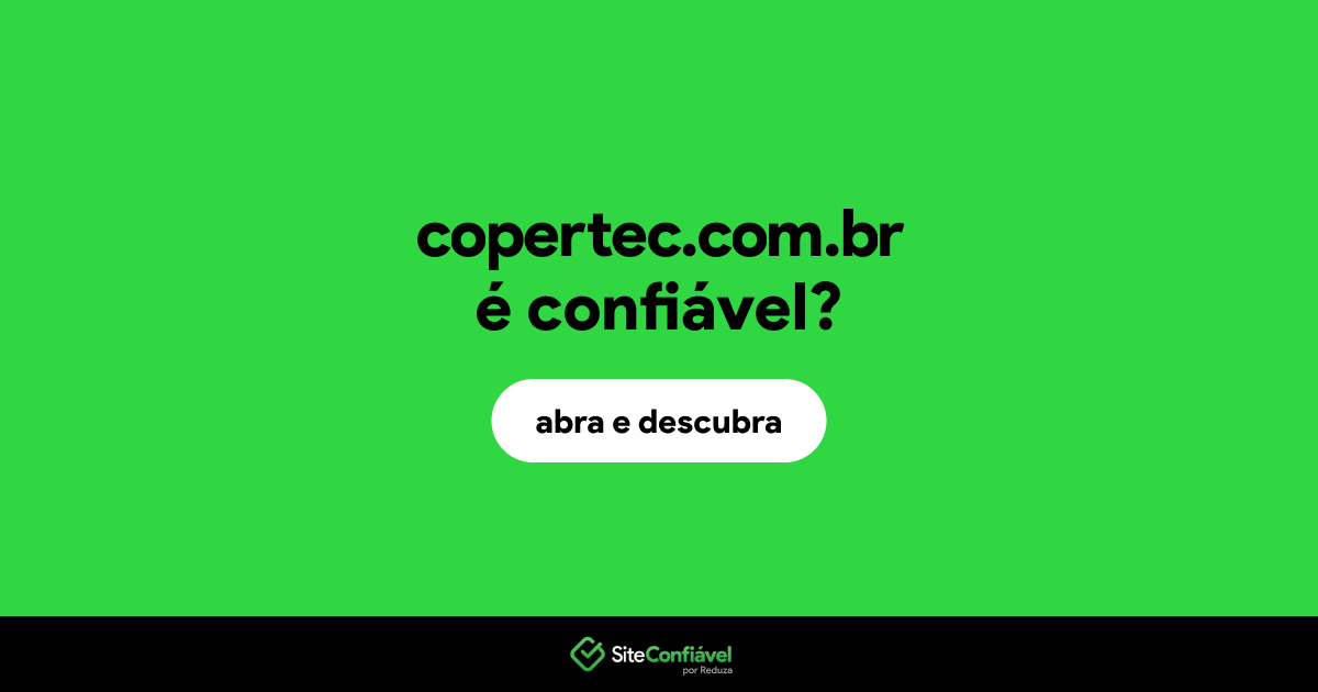 O site copertec.com.br é confiável?