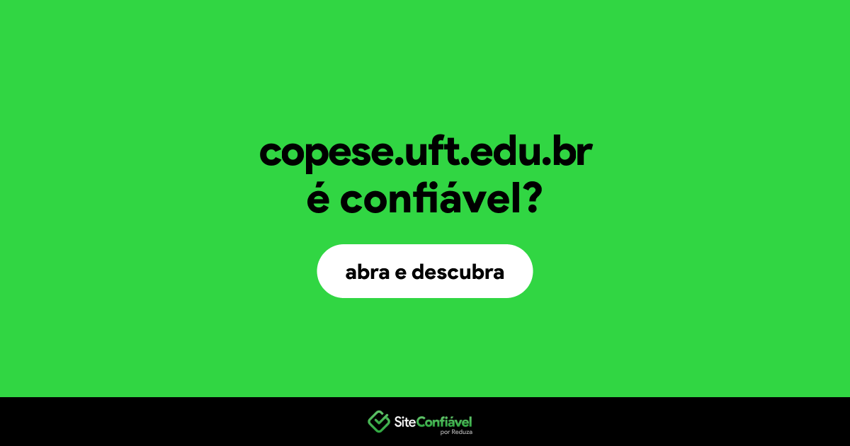 O site copese.uft.edu.br é confiável?