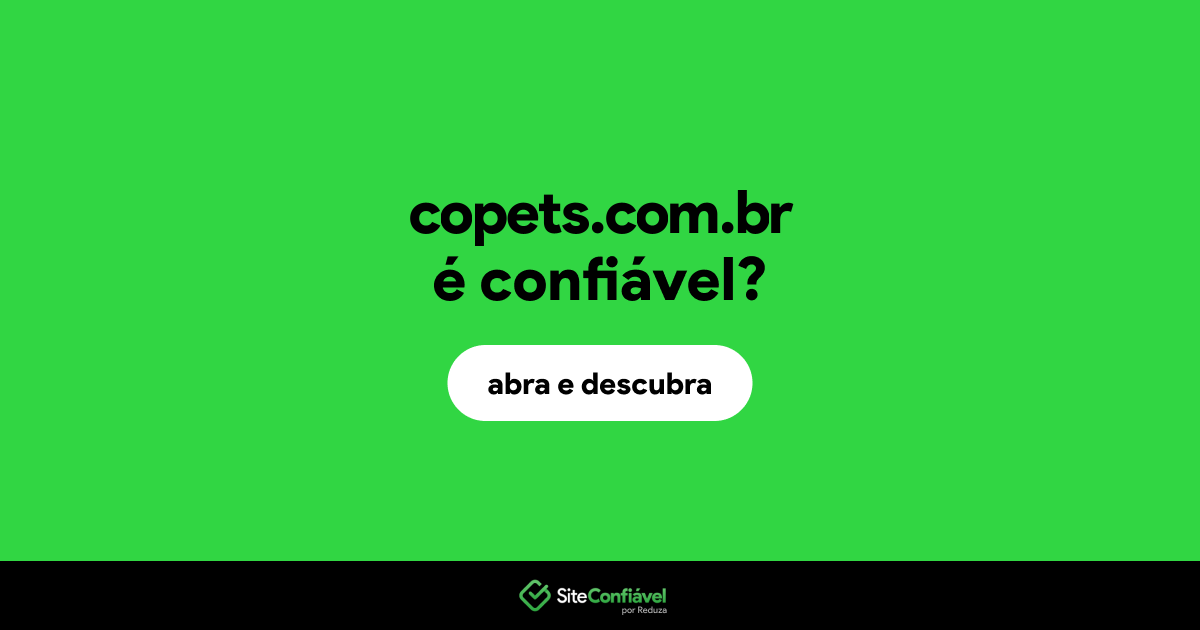 O site copets.com.br é confiável?