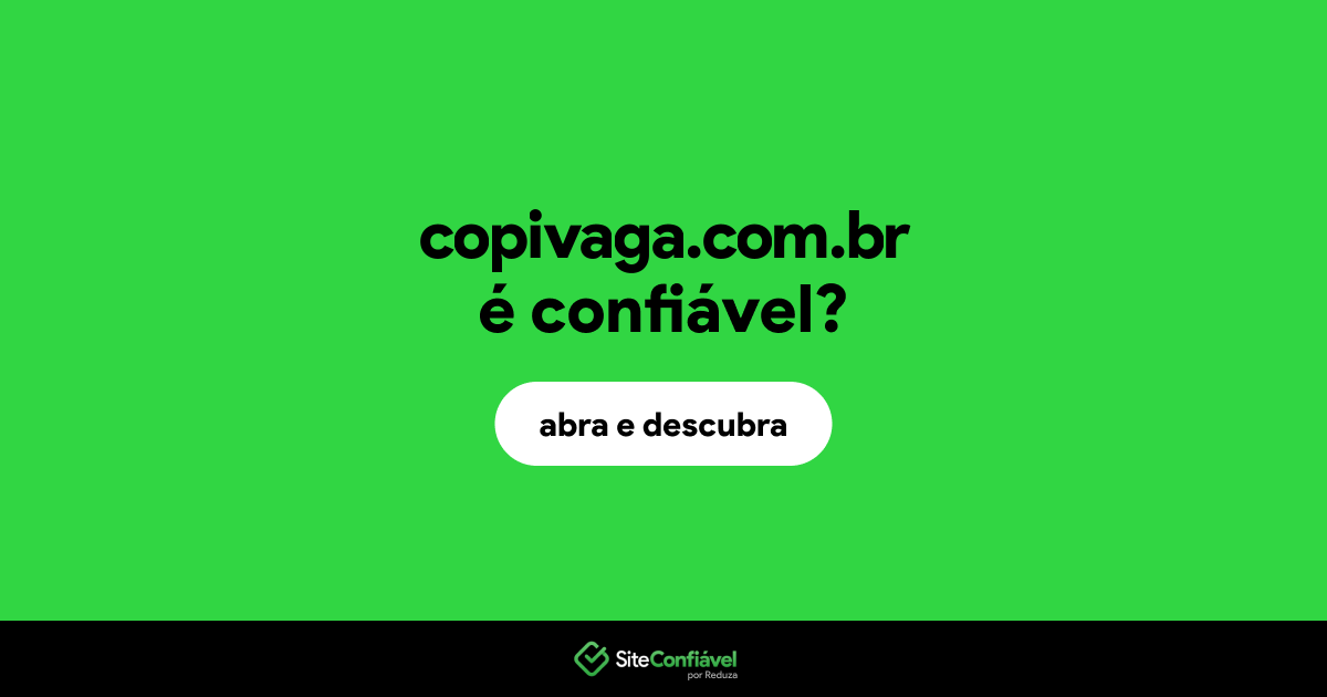 O site copivaga.com.br é confiável?