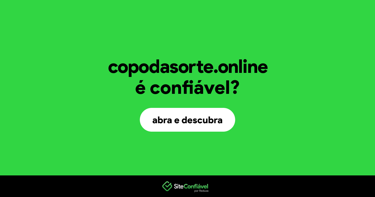 O site copodasorte.online é confiável?