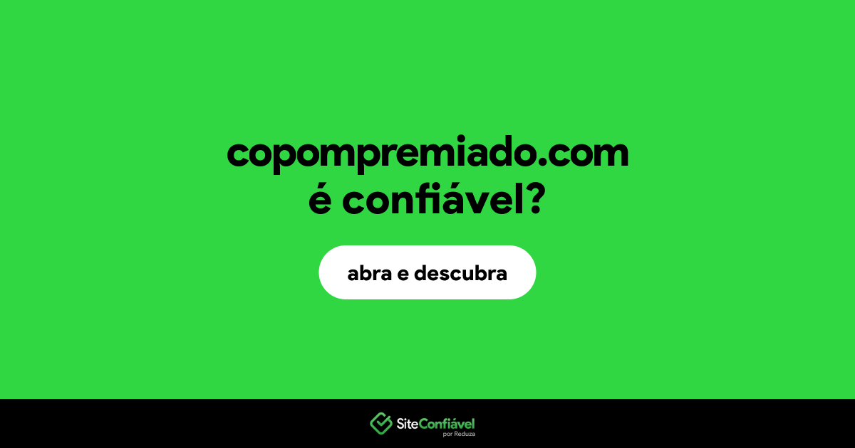 O site copompremiado.com é confiável?