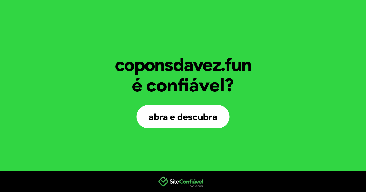 O site coponsdavez.fun é confiável?