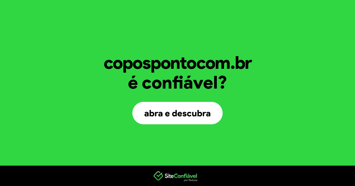 O site copospontocom.br é confiável?