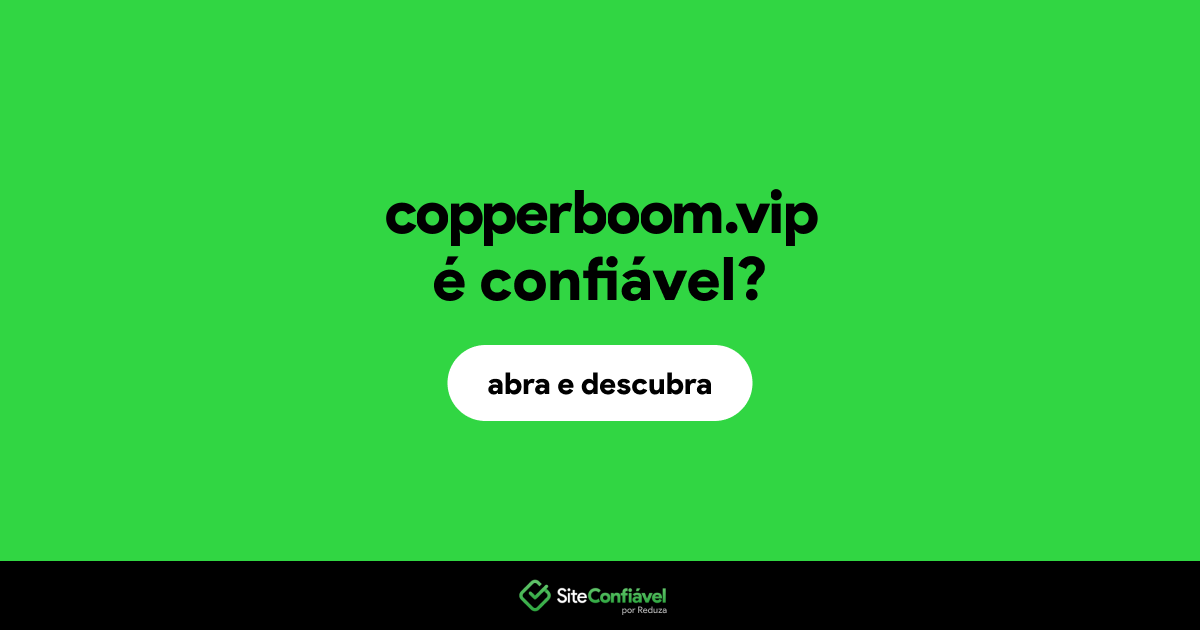 O site copperboom.vip é confiável?
