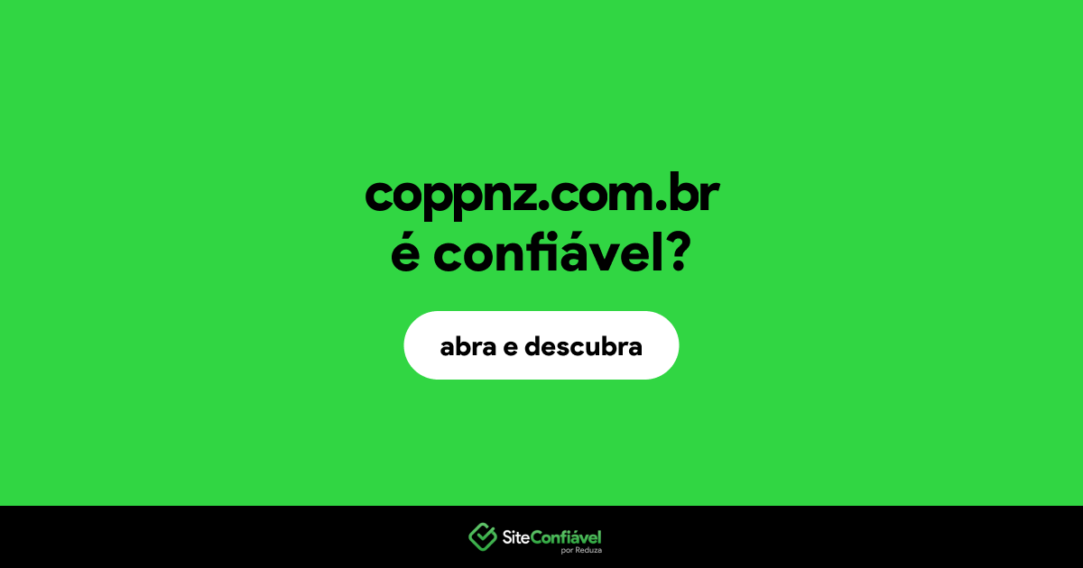 O site coppnz.com.br é confiável?