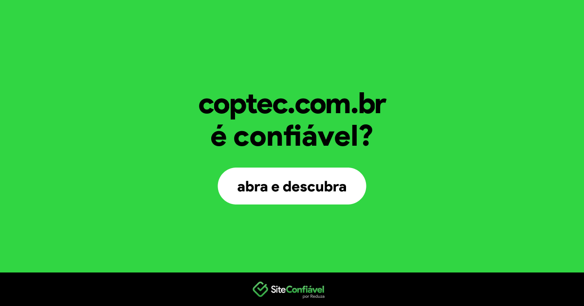 O site coptec.com.br é confiável?