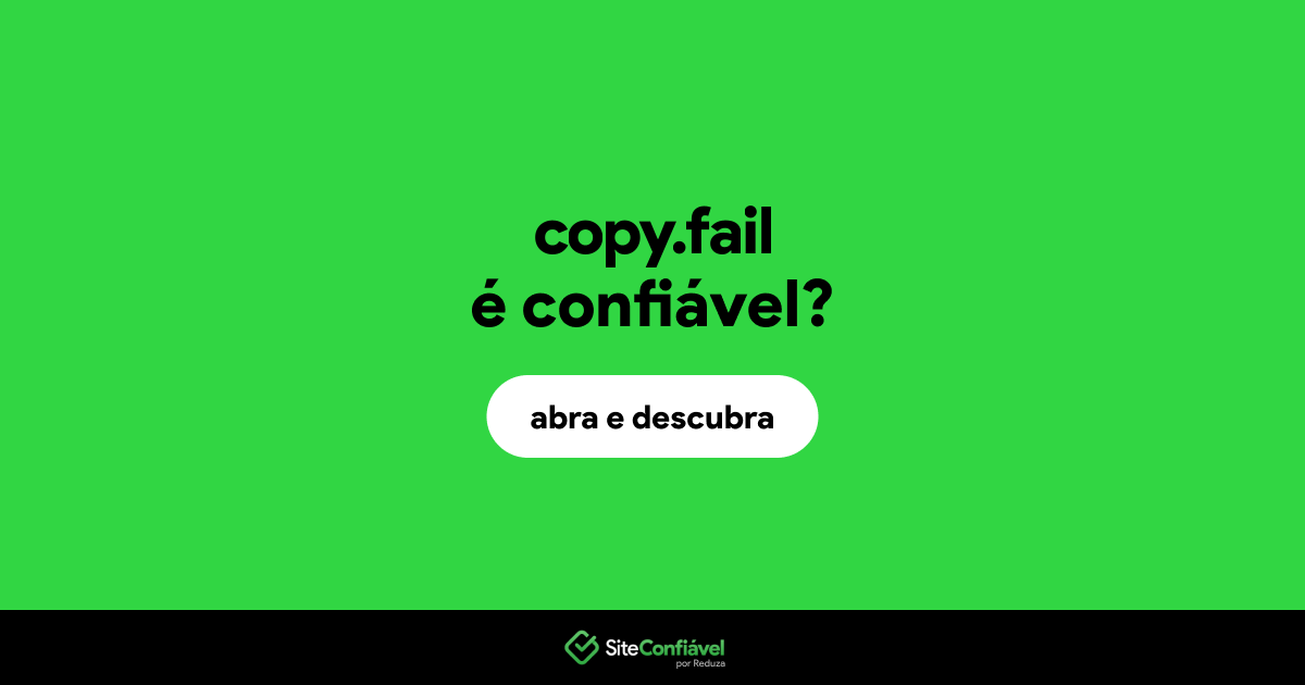 O site copy.fail é confiável?