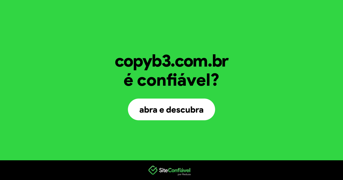 O site copyb3.com.br é confiável?