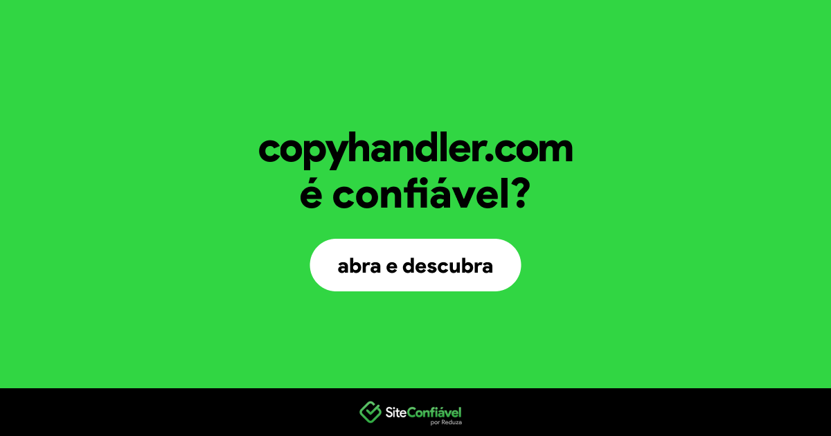 O site copyhandler.com é confiável?