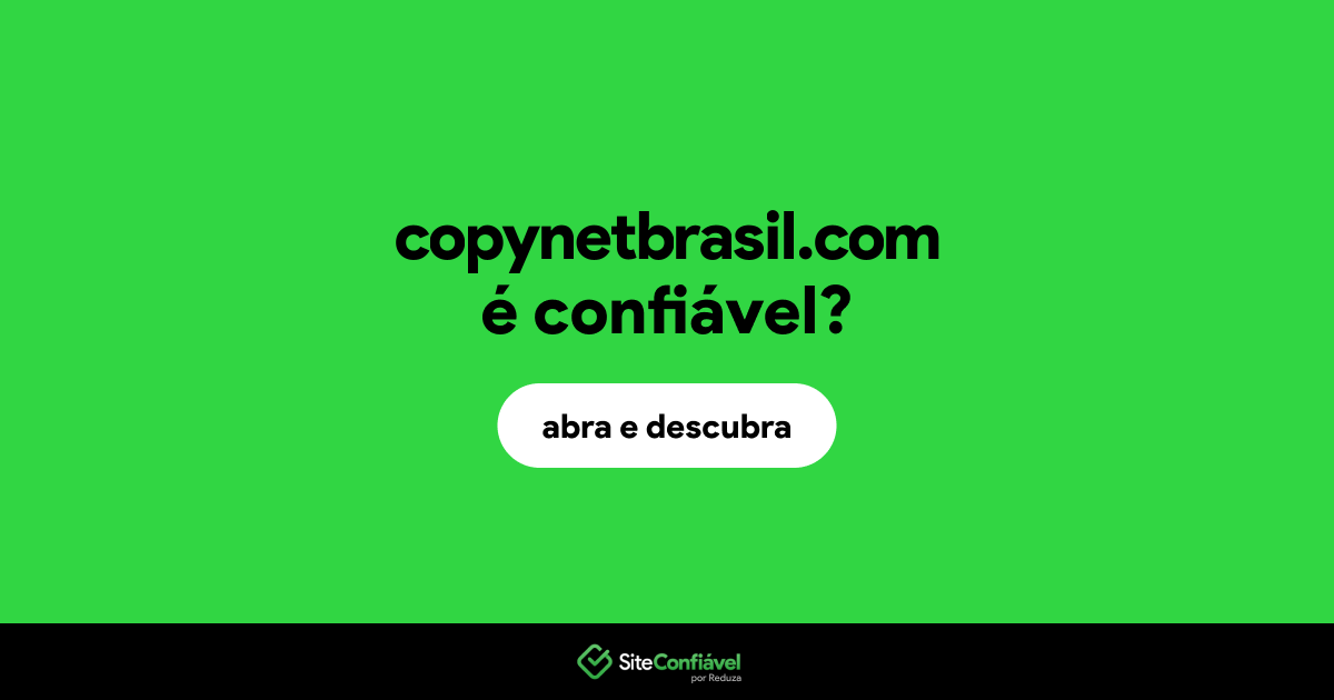O site copynetbrasil.com é confiável?