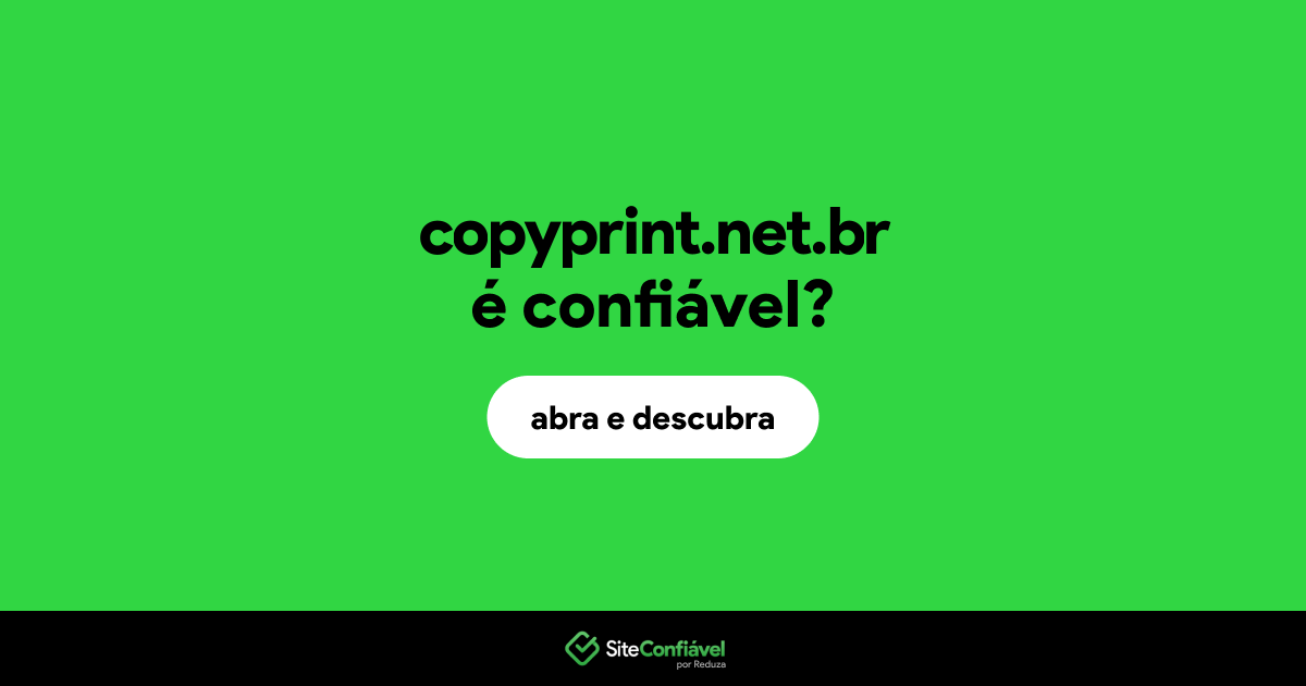 O site copyprint.net.br é confiável?