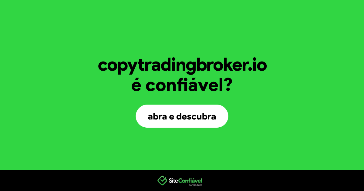 O site copytradingbroker.io é confiável?